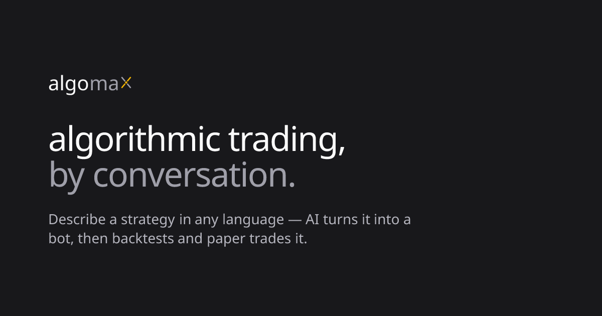 AlgoMax AI. Algorithmic trading, by conversation
